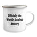 Funny Actuary Gifts, Actuary Camping Mug - 'Officially The World's Coolest Actuary' Quote for Birthday - Image 2