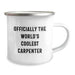Funny Carpenter Gifts from Friends - Officially The World's Coolest Carpenter - Camping Mug for Birthday Unique Gifts for Men - Image 2