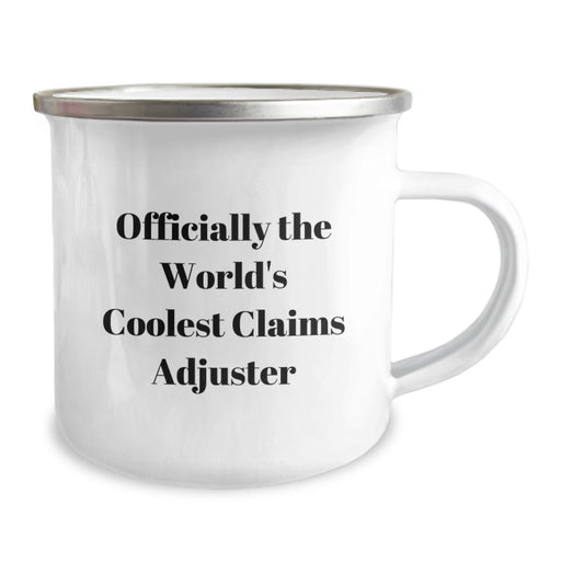 Funny Claims Adjuster Gifts from Friends for Graduation Unique Gifts - Officially The World's Coolest Claims Adjuster Camping Mug - Image 2