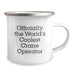 Crane Operator Camping Mug-Gifts from Men for Crane Operator Friends-Funny Quote Officially The World's Coolest Crane Operator - Image 2