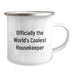 Funny Housekeeper Gifts for Her, Camping Mug Officially The World's Coolest Housekeeper, Graduation Unique Gifts from Friends - Image 2