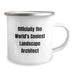 Funny Landscape Architect Gifts for Men, Valentine's Unique Camping Mugs from Friends, Officially The World's Coolest Landscape Architect Quote - Image 2