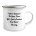 Funny Banker Gifts, Camping Mugs for Dads on Father's Day - 'I'm Never Wrong' - Unique Gifts from Friends, Family, Coworkers to Men, Bankers - Image 2