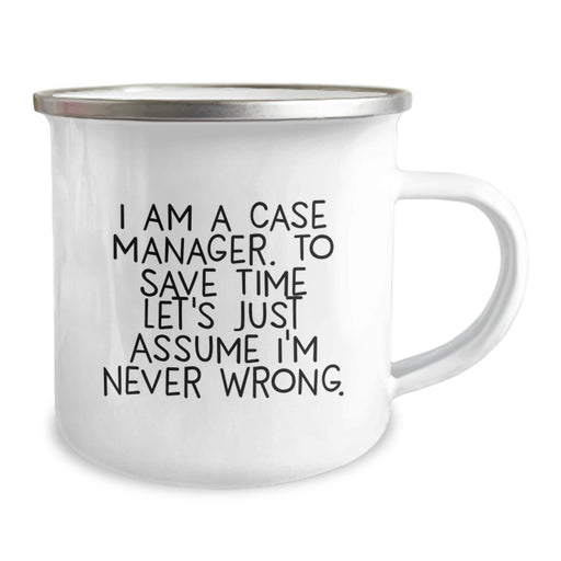Funny Case Manager Gifts from Friends to Coworkers on Father's Day - Camping Mug with 'I'm Never Wrong' Quote - Image 2