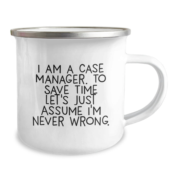 Funny Case Manager Gifts from Friends to Coworkers on Father's Day - Camping Mug with 'I'm Never Wrong' Quote - Image 2