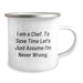 Funny Chef Gifts for Him Birthday Unique Camping Mug 'I Am A Chef To Save Time Let's Just Assume I'm Never Wrong' from Friends - Image 2