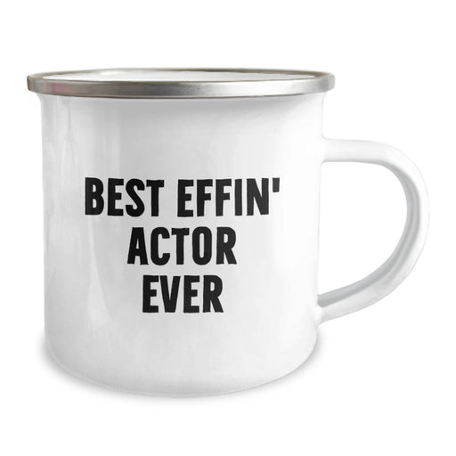 Funny Actor Camping Mug Gifts from Friends for Dad Best Effin' Actor Ever on Father's Day - Image 2