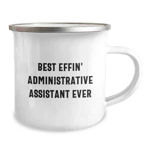 Funny Administrative Assistant Camping Mug Gifts from Men to Best Effin' Administrative Assistant Ever Lover - Image 2