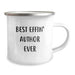 Author Camping Mug Best Effin' Author Ever Funny Quote Gifts for Author Friends Family - Image 2