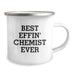 Funny Chemist Gifts Camping Mug, Best Effin' Chemist Ever, Unique Christmas Unique Gifts from Friends, for Chemist Men, Funny Camping Mug - Image 2