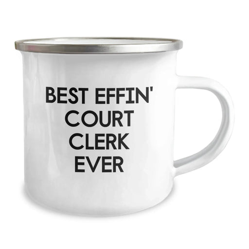 Camping Mug Gifts from Friends to Court Clerk, Best Effin' Court Clerk Ever Funny Quote, Court Clerk Unique Christmas Unique Gifts - Image 2