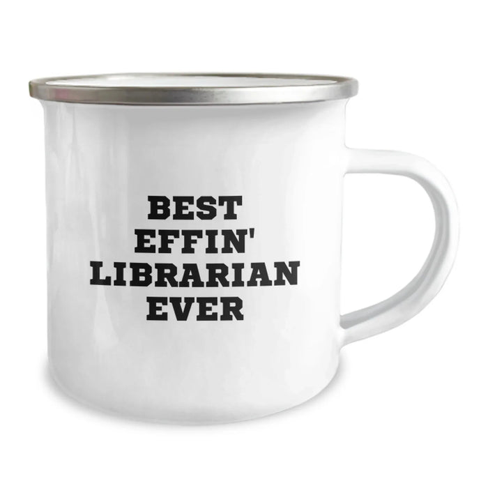 Funny Librarian Gifts for Her - Best Effin' Librarian Ever Camping Mug for Birthday - Unique Gifts from Sister to Sister, Family, or Coworkers - Image 2