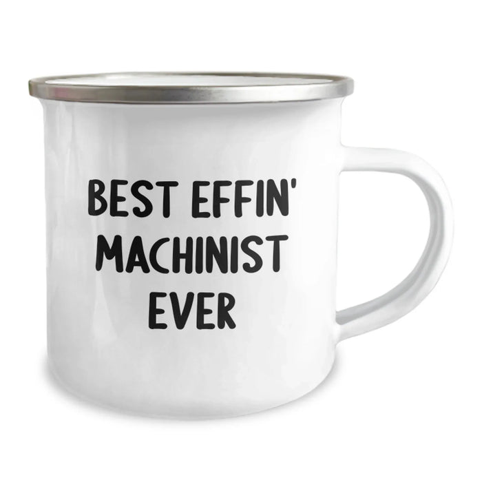 Funny Machinist Gifts for Men, Best Effin' Machinist Ever Camping Mug - Unique Christmas Unique Gifts from Friends and Family - Image 2