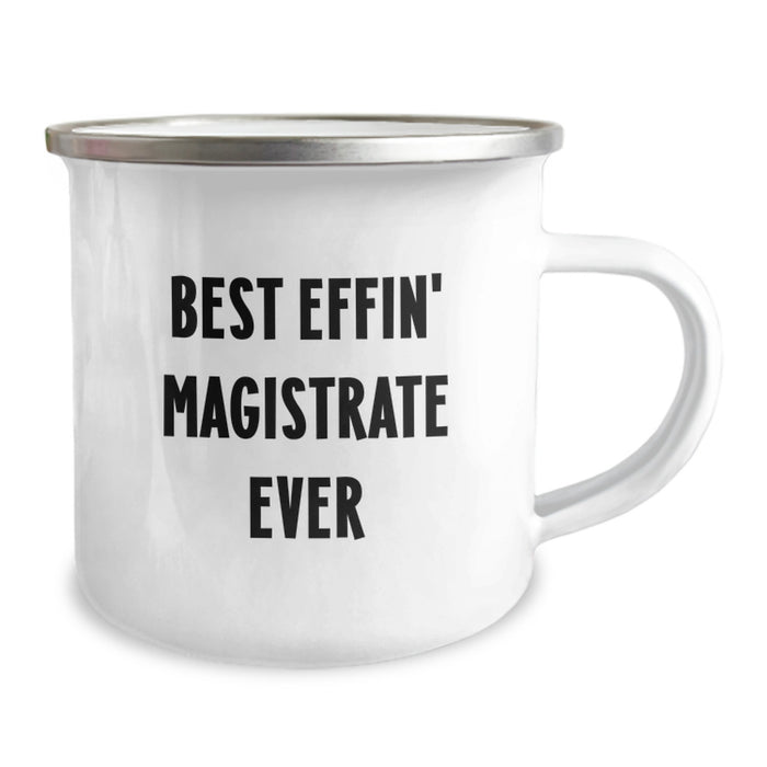 Funny Magistrate Gifts from Family, Best Effin' Magistrate Ever Camping Mug for Dad, Unique Father's Day Unique Gifts for Magistrate - Image 2