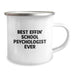 Funny School Psychologist Gifts, Best Effin' School Psychologist Ever - Camping Mug for Graduation, Gifts from Friends to School Psychologist, School Psychologist Mug - Image 2