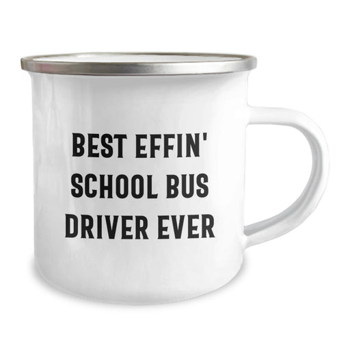 Funny School Bus Driver Gifts from Men to Father's Day Unique Gifts for School Bus Driver Best Effin' School Bus Driver Ever Camping Mug - Image 2