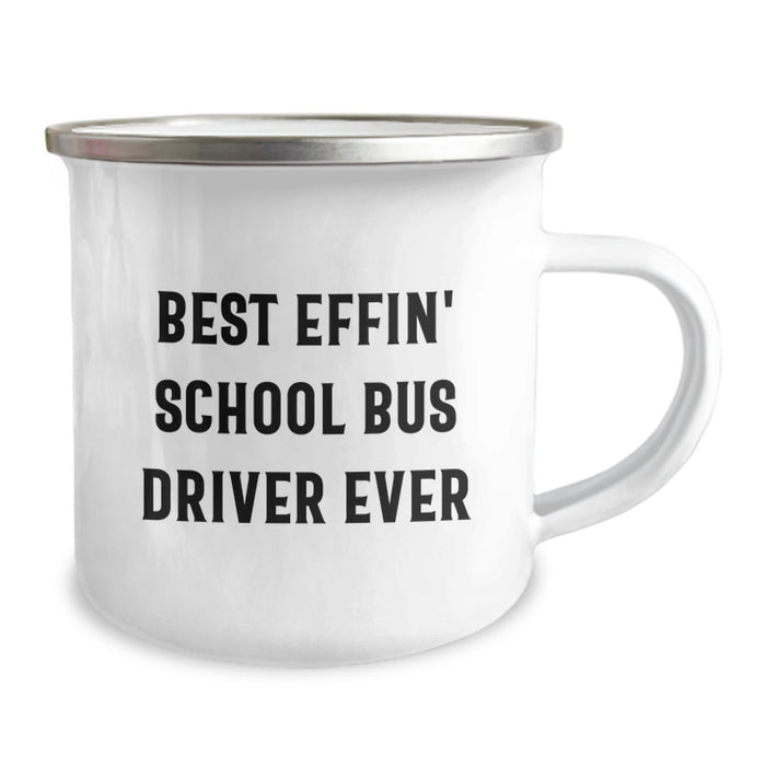 Funny School Bus Driver Gifts from Men to Father's Day Unique Gifts for School Bus Driver Best Effin' School Bus Driver Ever Camping Mug - Image 2