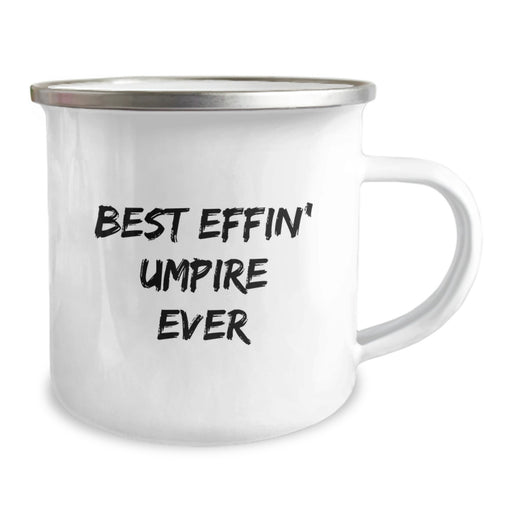 Funny Umpire Gifts from Men for Umpire Friends - Best Effin' Umpire Ever Camping Mug for Graduation Unique Gifts - Image 2