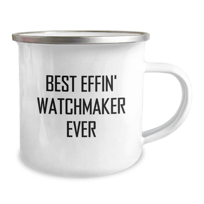 Funny Watchmaker Gifts from Men to Watchmaker - Best Effin' Watchmaker Ever Camping Mug for Father's Day Unique - Image 2