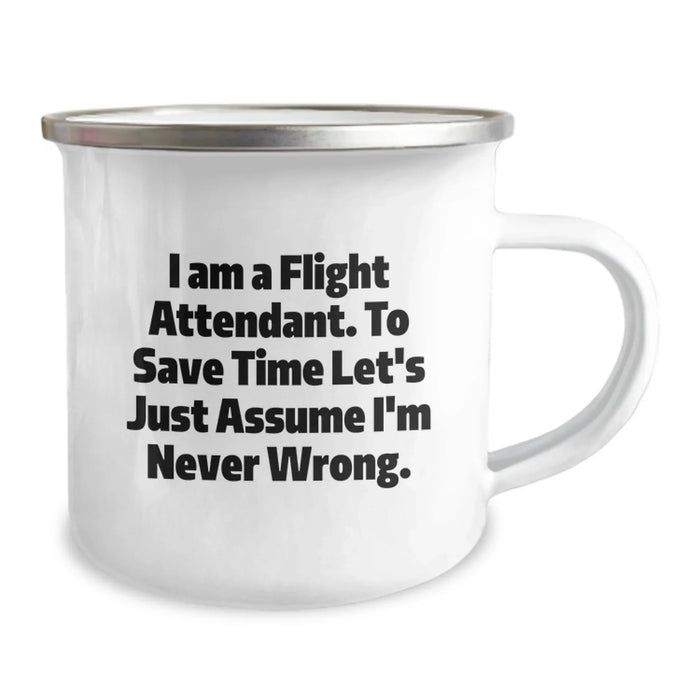 Funny Flight Attendant Camping Mug Gifts from Friends and Family - I'm Never Wrong - Perfect Birthday Unique Gifts - Image 2