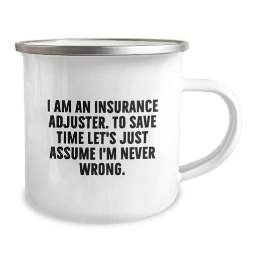 Funny Insurance Adjuster Gifts for Men - Camping Mug - 'I'm Never Wrong' Sarcasm Humor Graduate Unique Gift from Friends to Coworkers - Image 2