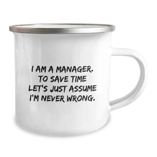 Funny Manager Camping Mug Gifts from Men to Father's Day Unique Gifts for Dad - I'm Never Wrong - Image 2