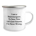 Funny Neurosurgeon Gifts from Friends, Christmas Unique Gifts for Men and Women, Camping Mug with I Am A Neurosurgeon. To Save Time Let's Just Assume I'm Never Wrong. - Image 2