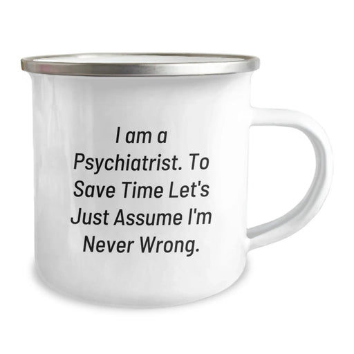 Funny Psychiatrist Gifts For Men - 'I Am A Psychiatrist To Save Time' Birthday Unique Camping Mug - Image 2