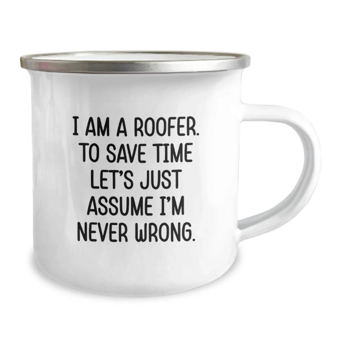 Funny Roofer Gifts - Sarcasm Mug for Roofer Men, Birthday Unique Gifts from Friends, 12 oz Stainless Steel Camping Mug with Quote 'I Am A Roofer' - Image 2