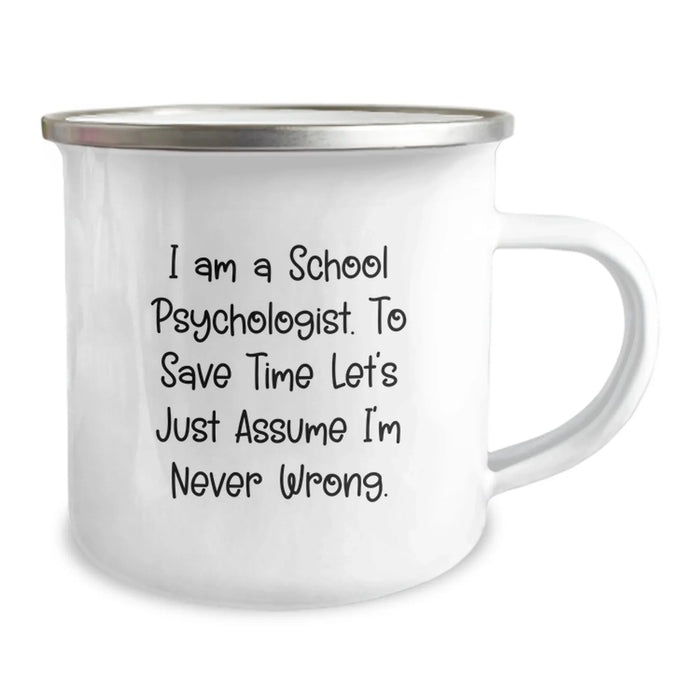 Gifts for School Psychologists - Funny 'I'm Never Wrong' Camping Mug, Stainless Steel with Enamel Finish, Perfect for Christmas Unique Gifts from Friends and Family - Image 2