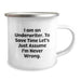 Funny Underwriter Gifts for Dad, Unique Camping Mug with I Am An Underwriter. To Save Time Let's Just Assume I'm Never Wrong. Quote, Father's Day Unique Gifts from Son to Dad - Image 2