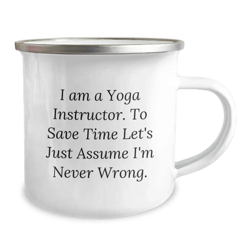 Funny Yoga Instructor Gifts from Friends and Family - 'I'm Never Wrong' Camping Mug for Birthday Unique Presents, a Perfect Way to Say Thanks and Care - Image 2