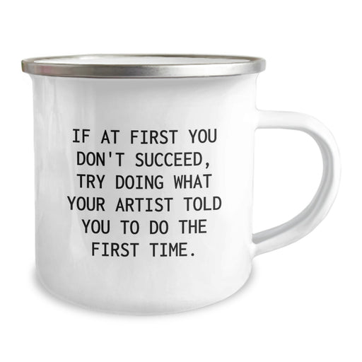 Funny Artist Quotes Camping Mug, Funny Artist Gifts for Men, Unique Father's Day Unique Gifts from Family to Artist Friends - Image 2