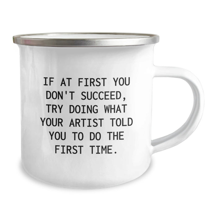 Funny Artist Quotes Camping Mug, Funny Artist Gifts for Men, Unique Father's Day Unique Gifts from Family to Artist Friends - Image 2