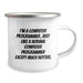 Computer Programmer Funny Camping Mug, Gifts from Friends to Computer Programmer on Birthday, 'I'm A Computer Programmer. Just Like A Normal Computer Programmer Except Much Hotter.' - Image 2
