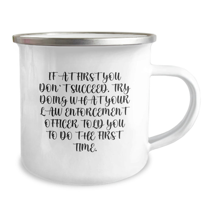 Funny Law Enforcement Officer Gifts from Family - Insulting Humor Camping Mug, Perfect for Law Enforcement Officer Dad on Father's Day, Unique Law Enforcement Officer Officer Appreciation Gift - Image 2