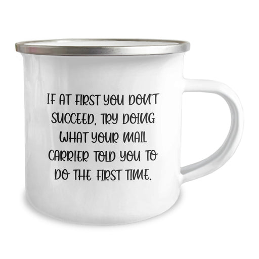 Funny Mail Carrier Gifts from Mom for Mail Carrier Friends on Mother's Day - If At First You Don't Succeed, Mail Carrier Camping Mug - Image 2