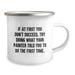 Funny Painter Birthday Unique Gifts from Friends, Unique Gifts for Painter Friends Camping Mug, If At First You Don't Succeed Try Doing What Your Painter Told You To Do The First Time - Image 2