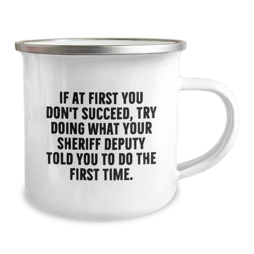 Sheriff Deputy Coffee Mug, Funny Inspirational Quote, Camping Mug for Sheriff Deputy, Graduation Unique Gifts from Family to Sheriff Deputy - Image 2