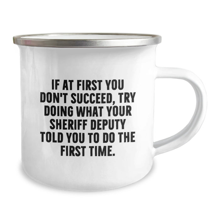 Sheriff Deputy Coffee Mug, Funny Inspirational Quote, Camping Mug for Sheriff Deputy, Graduation Unique Gifts from Family to Sheriff Deputy - Image 2