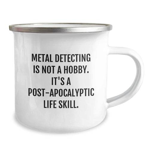 Funny Metal Detecting Camping Mug Gifts for Metal Detecting Men from Friends, Graduation Unique Gifts for Him, Metal Detecting Post-apocalyptic Life Skill Coffee Mug - Image 2