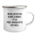 Funny Metal Detecting Camping Mug Gifts for Metal Detecting Men from Friends, Graduation Unique Gifts for Him, Metal Detecting Post-apocalyptic Life Skill Coffee Mug - Image 2
