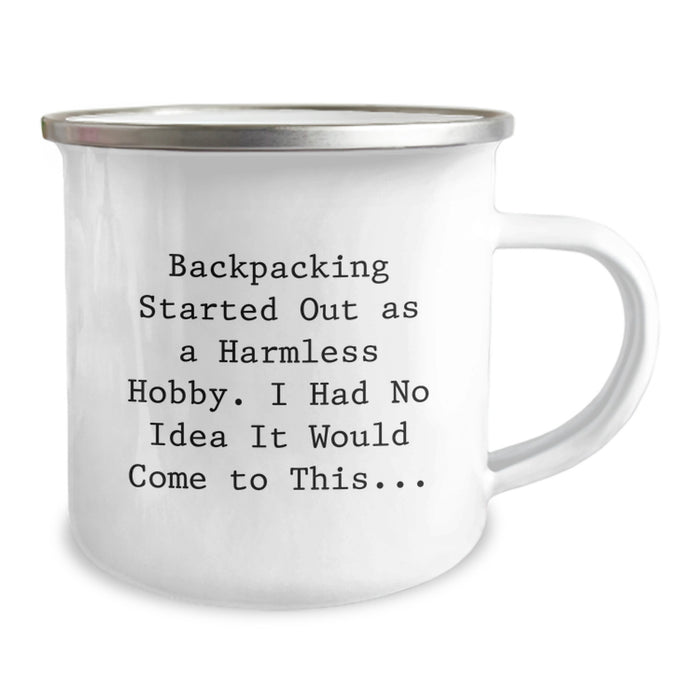 Funny Backpacking Gifts for Men - 'Backpacking Started Out As A Harmless Hobby' Camping Mug, Gifts from Friends for Graduation Unique - Image 2