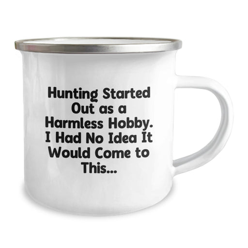 Funny Hunting Gifts from Family, Great Graduation Unique Gifts for Hunting Men, Camping Mug with Permanent Quote - 'Hunting Started Out As A Harmless Hobby...' - Image 2