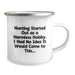 Funny Hunting Gifts from Family, Great Graduation Unique Gifts for Hunting Men, Camping Mug with Permanent Quote - 'Hunting Started Out As A Harmless Hobby...' - Image 2