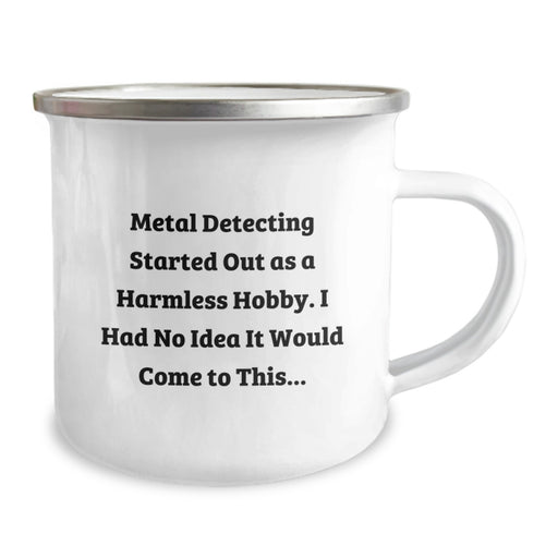Funny Metal Detecting Quotes Gifts from Friends for Outdoor Enthusiasts, 12 oz Camping Mug - Image 2