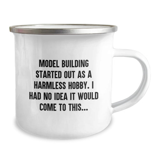 Funny Model Building Gifts for Him, Model Building Enthusiast's Camping Mug, Model Building Started Out As A Harmless Hobby Funny Quote - Image 2