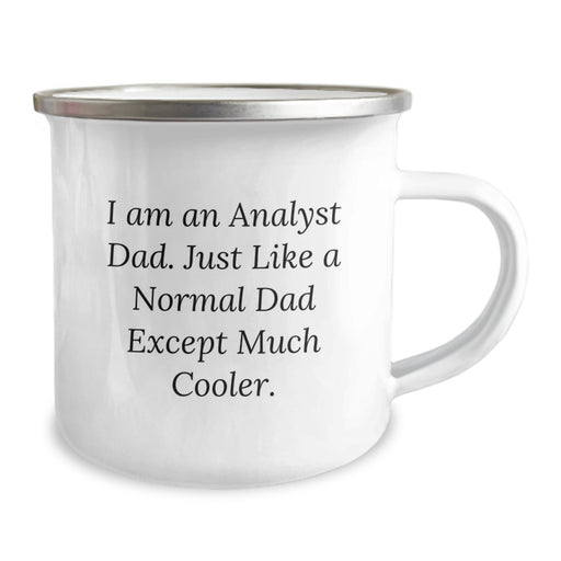 Funny Analyst Dad Gifts for Men, Camping Mug for Graduation, I Am An Analyst Dad Except Much Cooler - Image 2
