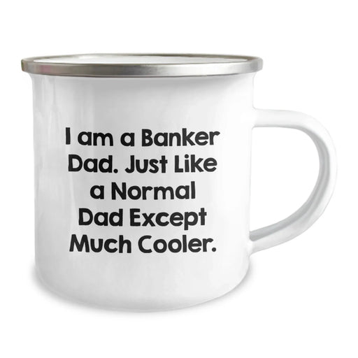 Funny Banker Gifts for Men - I Am A Banker Dad Camping Mug - Birthday Unique Gifts from Dad - Image 2