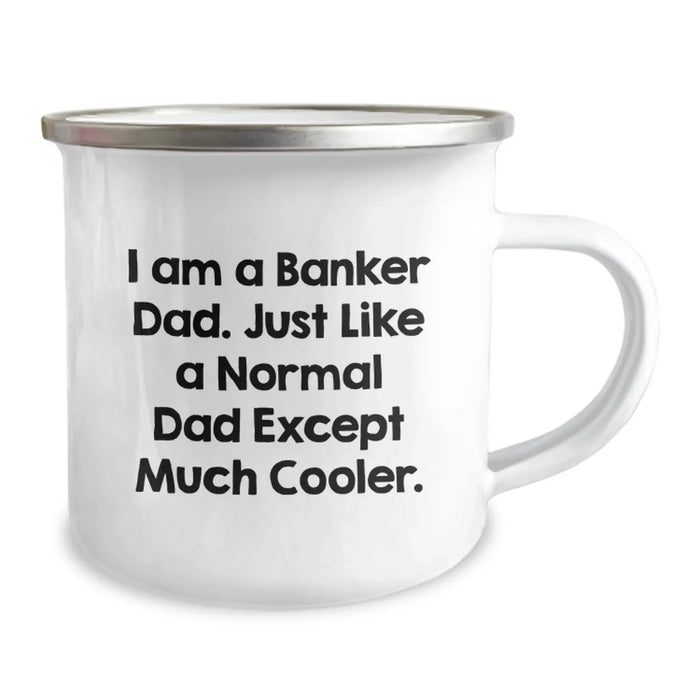 Funny Banker Gifts for Men - I Am A Banker Dad Camping Mug - Birthday Unique Gifts from Dad - Image 2